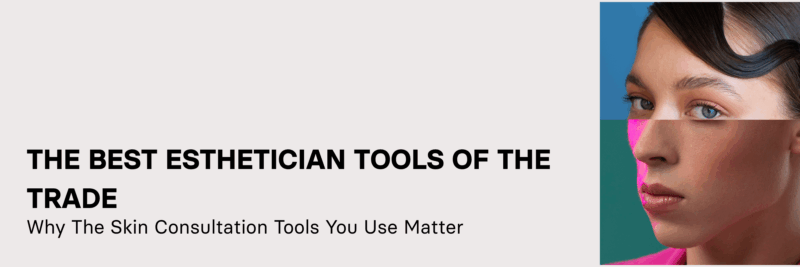 blog – the best esthetician tools of the trade